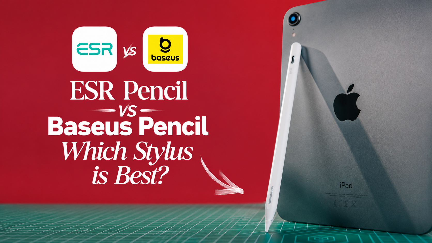 ESR Pencil vs Baseus Pencil – Which Stylus is Best?