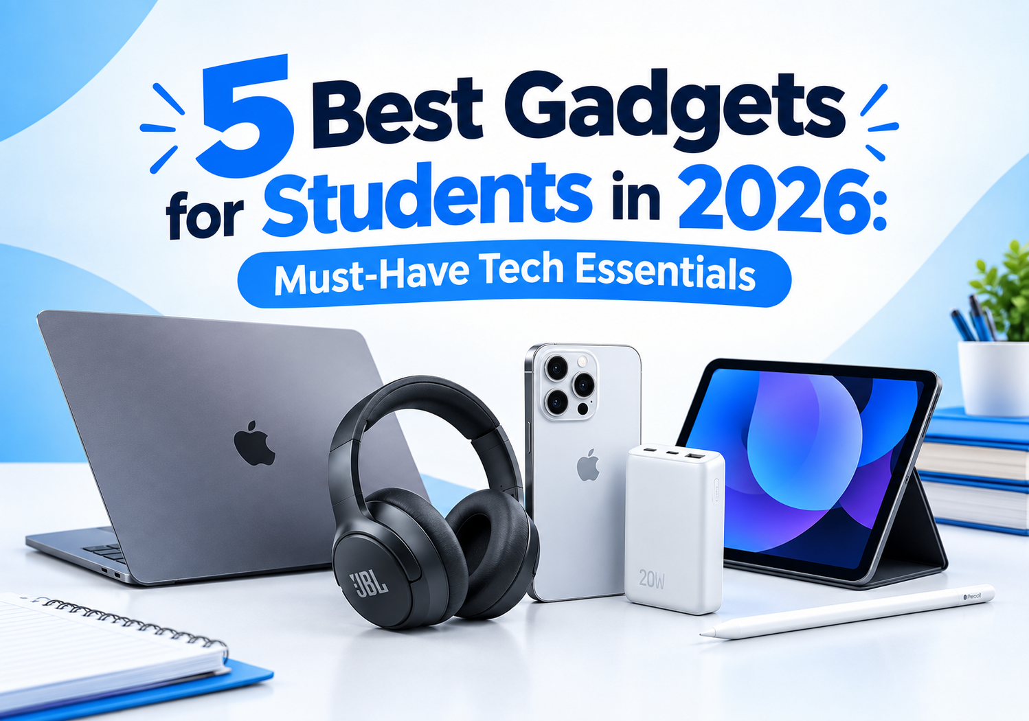 Best Gadgets for Students in 2026